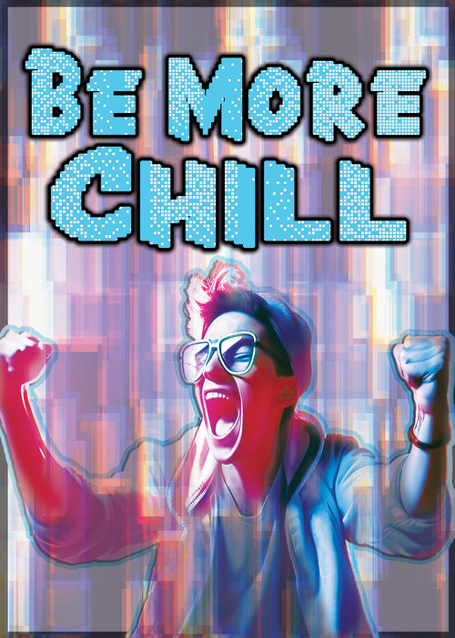 April 10, 2025 at 11 AM: BE MORE CHILL Field Trip Performance located at The Phantom Projects Theatre at La Habra Depot
