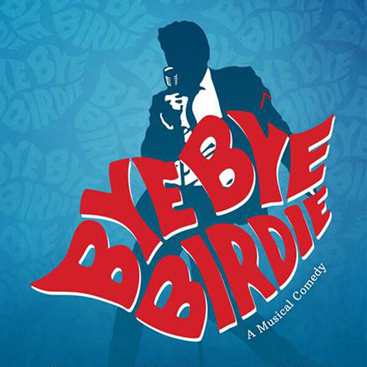 June 4, 2025 9:30am: BYE BYE BIRDIE Field Trip Performance located at The Phantom Projects Theatre at La Habra Depot